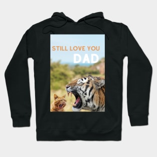 Father's Day - I still love you Hoodie